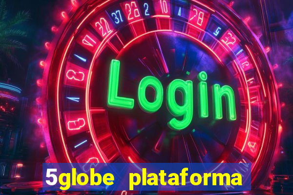 5globe plataforma de jogos